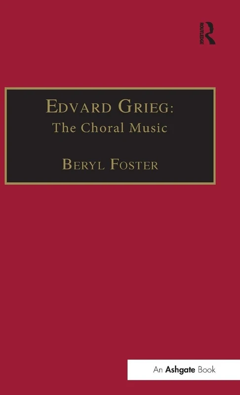 Edvard Grieg: The Choral Music