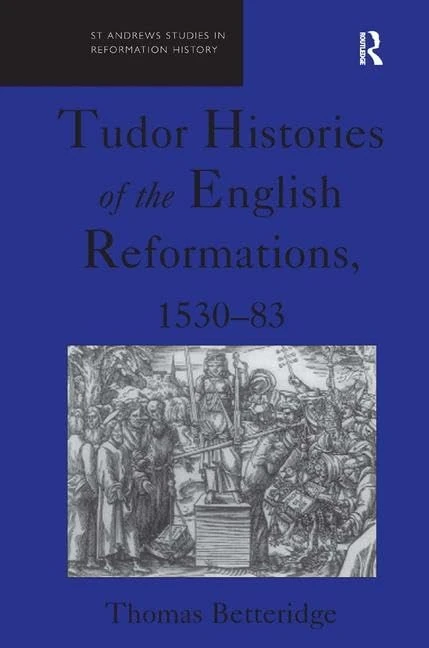 Routledge Tudor Histories of the English Reformations Book