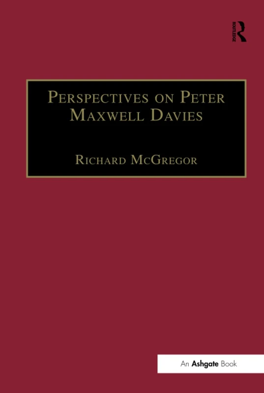 Perspectives on Peter Maxwell Davies - Routledge Music Book
