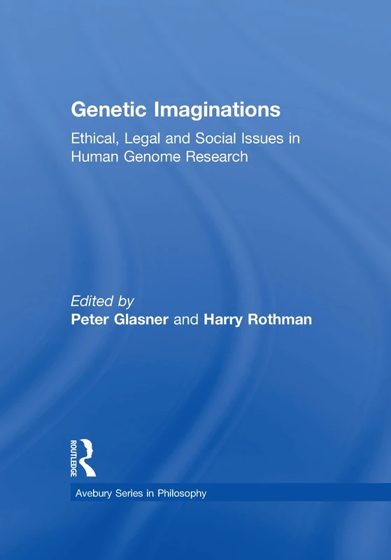Genetic Imaginations: Ethical, Legal and Social Issues in Human Genome Research (Avebury Series in Philosophy)