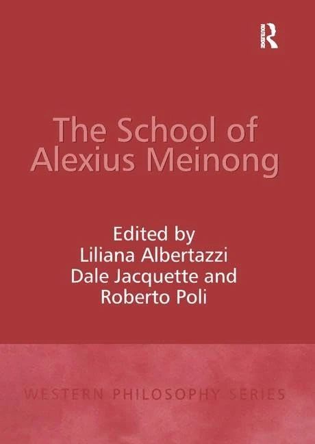 Routledge - The School of Alexius Meinong (Western Philosophy)