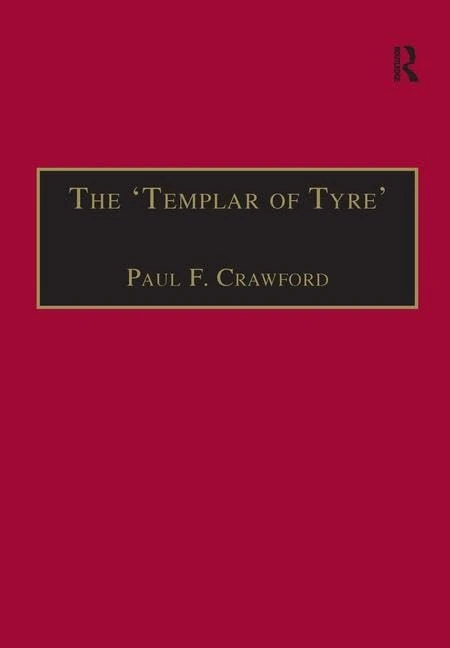The 'Templar of Tyre': Part III of the 'Deeds of the Cypriots': 6 (Crusade Texts in Translation)