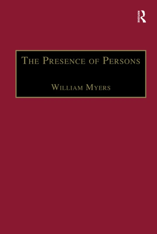 The Presence of Persons: Essays on Literature, Science and Philosophy in the Nineteenth Century (The Nineteenth Century Series)