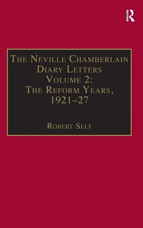 Routledge - The Neville Chamberlain Diary Letters: Vol 2