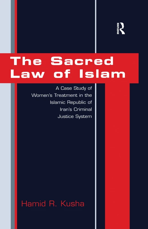 Routledge - The Sacred Law of Islam - Women's Justice Study