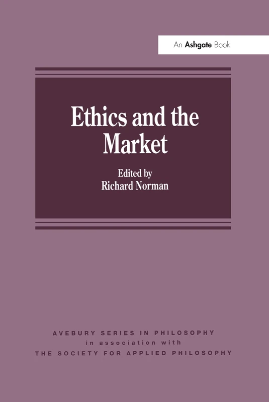 Routledge Ethics and the Market - Applied Philosophy Book