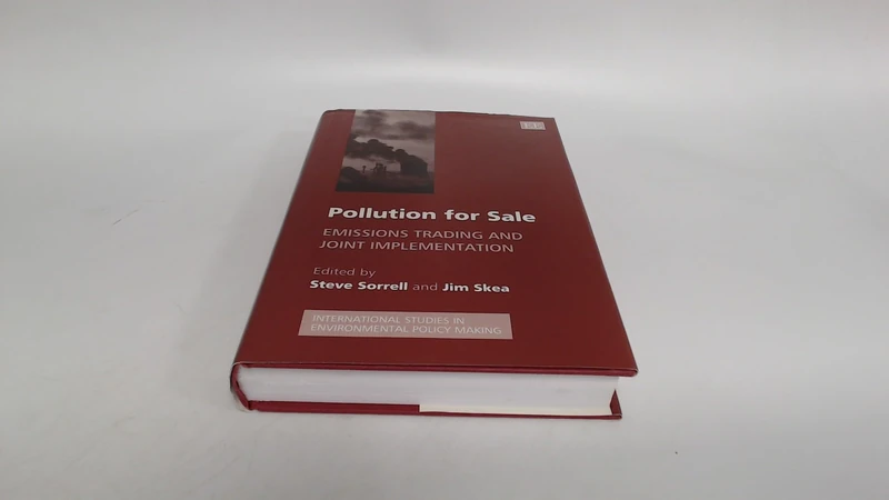 Pollution for Sale: Emissions Trading and Joint Implementation (International Studies in Environmental Policy Making series)