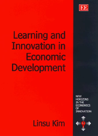 Learning and Innovation in Economic Development (New Horizons in the Economics of Innovation series)