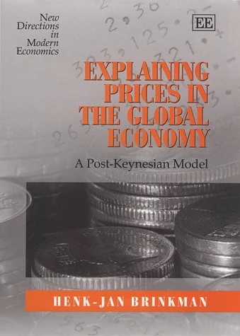 Explaining Prices in the Global Economy: A Post-Keynesian Model (New Directions in Modern Economics series)