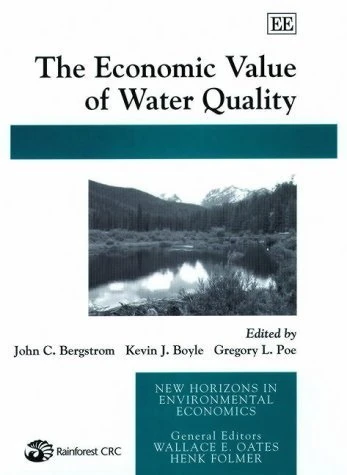 The Economic Value of Water Quality (New Horizons in Environmental Economics series)