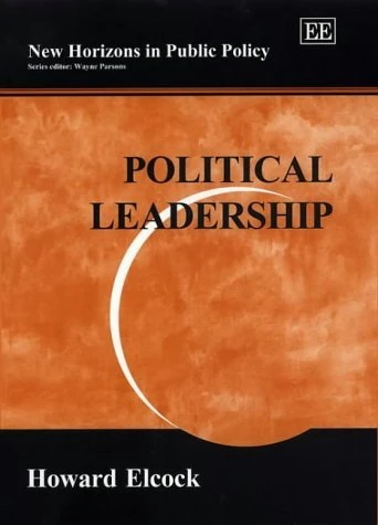 Political Leadership (New Horizons in Public Policy series)