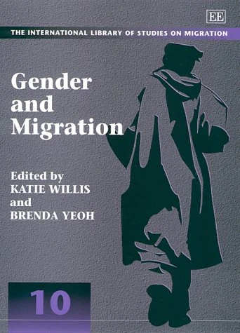 Gender and Migration (The International Library of Studies on Migration series)