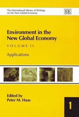 Environment in the New Global Economy (The International Library of Writings on the New Global Economy series)