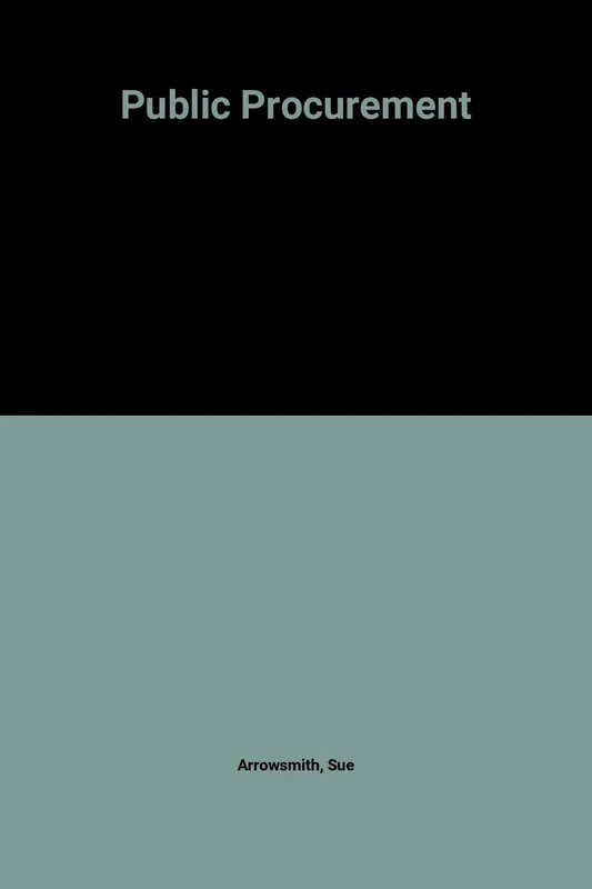 Public Procurement (The International Library of Critical Writings in Economics series)