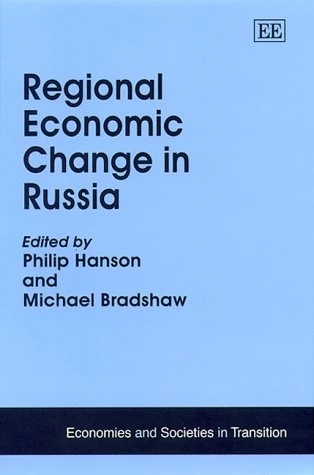 Regional Economic Change in Russia (Economies and Societies in Transition series)