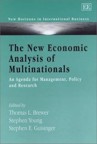 The New Economic Analysis of Multinationals: An Agenda for Management, Policy and Research (New Horizons in International Business series)
