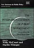 The Internationalization of Public Management: Reinventing the Third World State (New Horizons in Public Policy series)