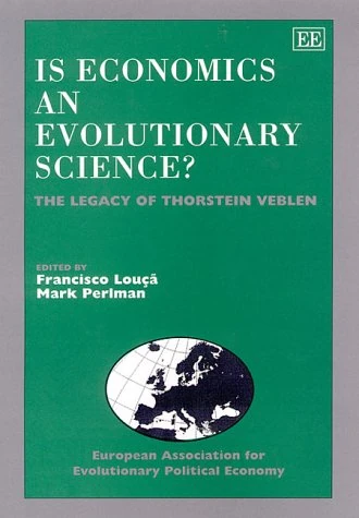 Is Economics an Evolutionary Science?: The Legacy of Thorstein Veblen