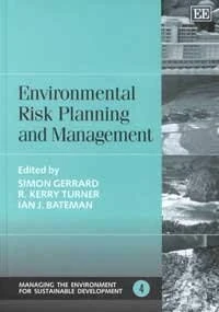 Environmental Risk Planning and Management (Managing the Environment for Sustainable Development series)