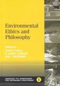 Environmental Ethics and Philosophy (Managing the Environment for Sustainable Development series)