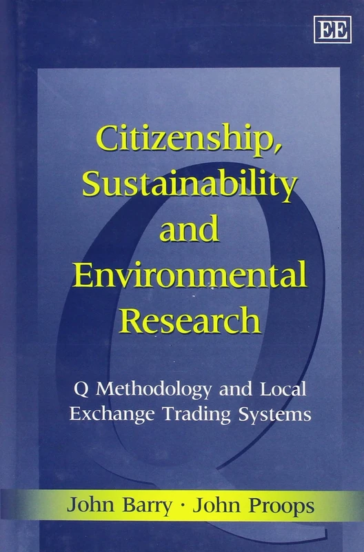 Citizenship, Sustainability and Environmental Research: Q Methodology and Local Exchange Trading Systems