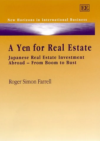 A Yen for Real Estate: Japanese Real Estate Investment Abroad – From Boom to Bust (New Horizons in International Business series) - Image 1