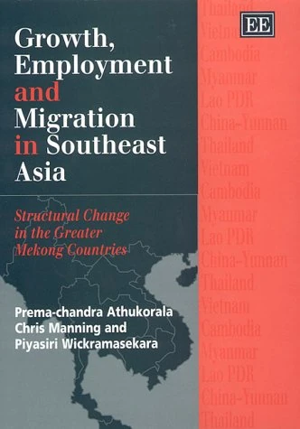 Growth, Employment and Migration in Southeast Asia: Structural Change in the Greater Mekong Countries