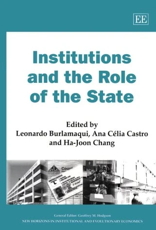 Institutions and the Role of the State (New Horizons in Institutional and Evolutionary Economics series)