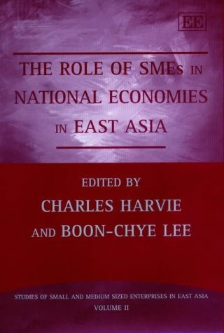 The Role of SMEs in National Economies in East Asia (Studies of Small and Medium Sized Enterprises in East Asia series)