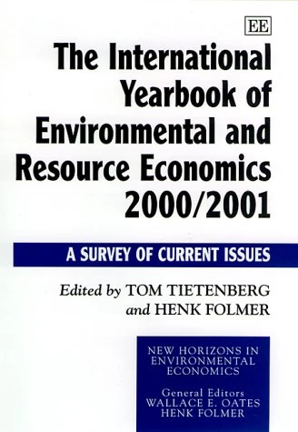 The International Yearbook of Environmental and Resource Economics 2000/2001: A Survey of Current Issues (New Horizons in Environmental Economics series)