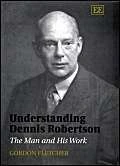 Understanding Dennis Robertson: The Man and His Work