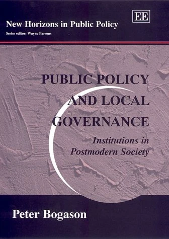 Public Policy and Local Governance: Institutions in Postmodern Society (New Horizons in Public Policy series) - Image 1