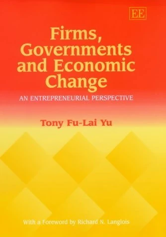 Firms, Governments and Economic Change: An Entrepreneurial Perspective