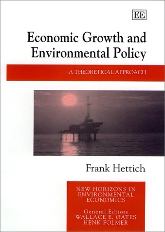 Economic Growth and Environmental Policy: A Theoretical Approach (New Horizons in Environmental Economics series)