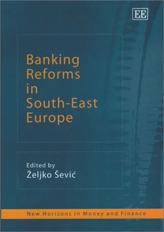 Edward Elgar Banking Reforms in South-East Europe Book