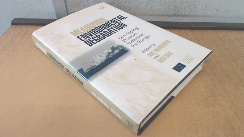 Measuring Environmental Degradation: Developing Pressure Indicators for Europe