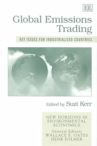 Global Emissions Trading: Key Issues for Industrialized Countries (New Horizons in Environmental Economics series)