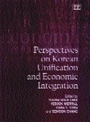 Perspectives on Korean Unification and Economic Integration