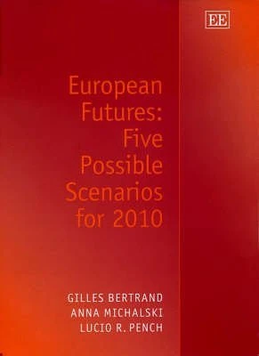 European Futures: Five Possible Scenarios for 2010