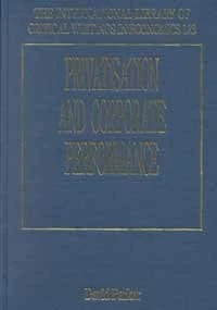 Privatisation and Corporate Performance (The International Library of Critical Writings in Economics series)