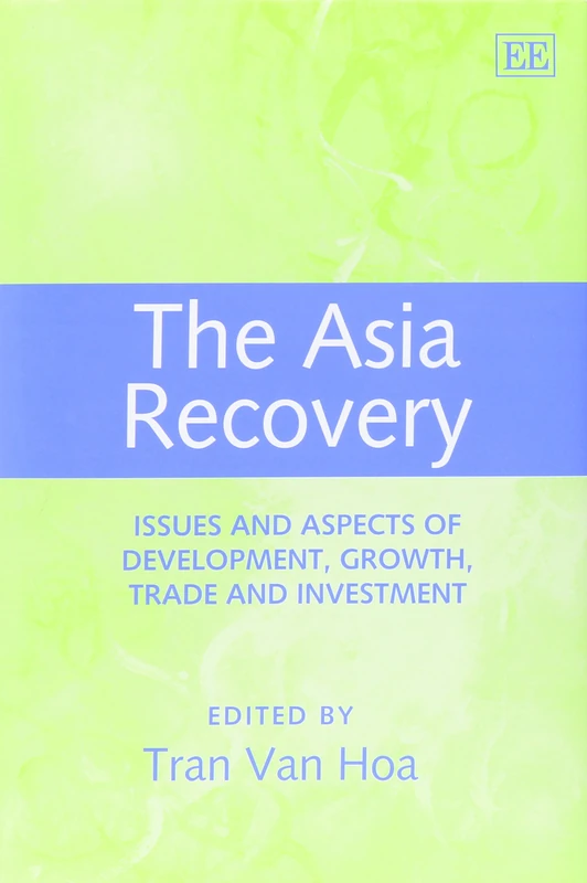 The Asia Recovery: Issues and Aspects of Development, Growth, Trade and Investment