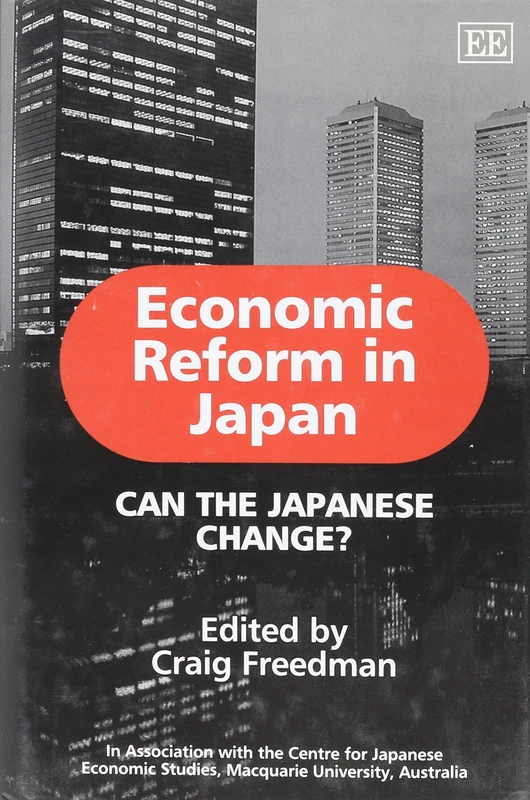 Economic Reform in Japan: Can the Japanese Change?