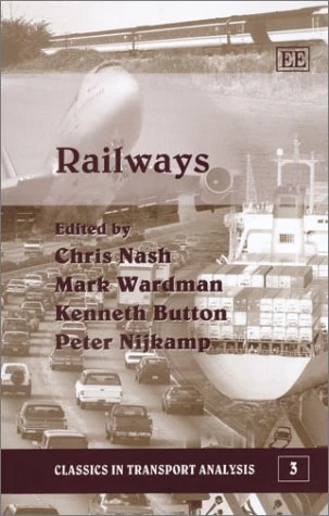Railways (Classics in Transport Analysis series)