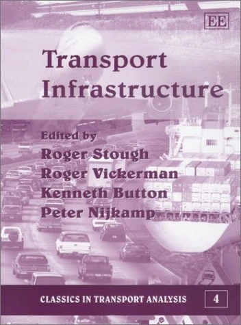 Transport Infrastructure (Classics in Transport Analysis series)