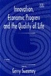 Innovation, Economic Progress and the Quality of Life
