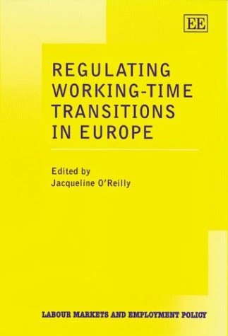 Regulating Working-Time Transitions in Europe - Elgar Publishing