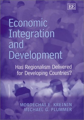 Economic Integration and Development: Has Regionalism Delivered for Developing Countries?