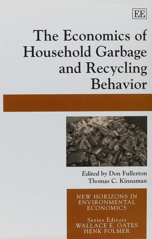 The Economics of Household Garbage and Recycling Behavior (New Horizons in Environmental Economics series)