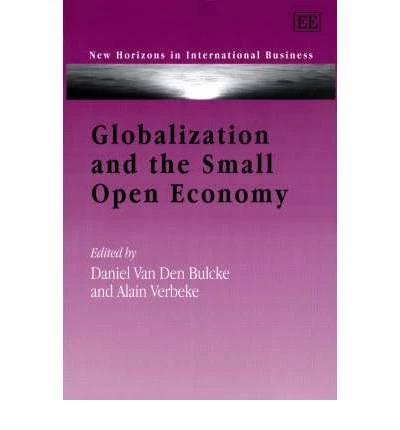 Globalization and the Small Open Economy (New Horizons in International Business series)