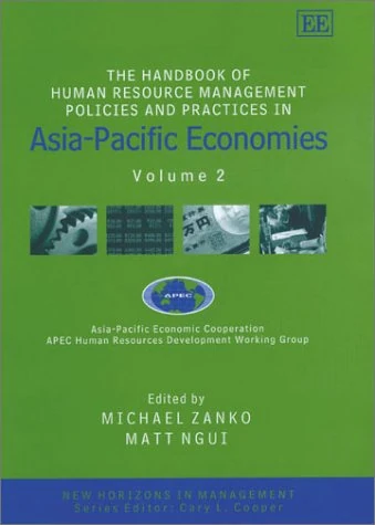 The Handbook of Human Resource Management Policies and Practices in Asia-Pacific Economies: Volume 2 (New Horizons in Management series)